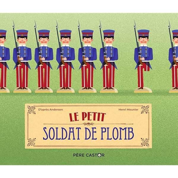 Sách tranh trẻ em tiếng Pháp - Le Petit Soldat De Plomb