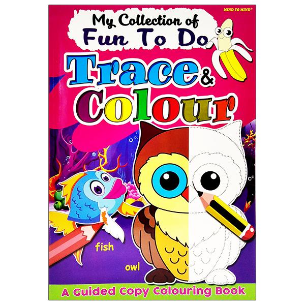 My Collection Of Fun To Do Trace &amp; Colour