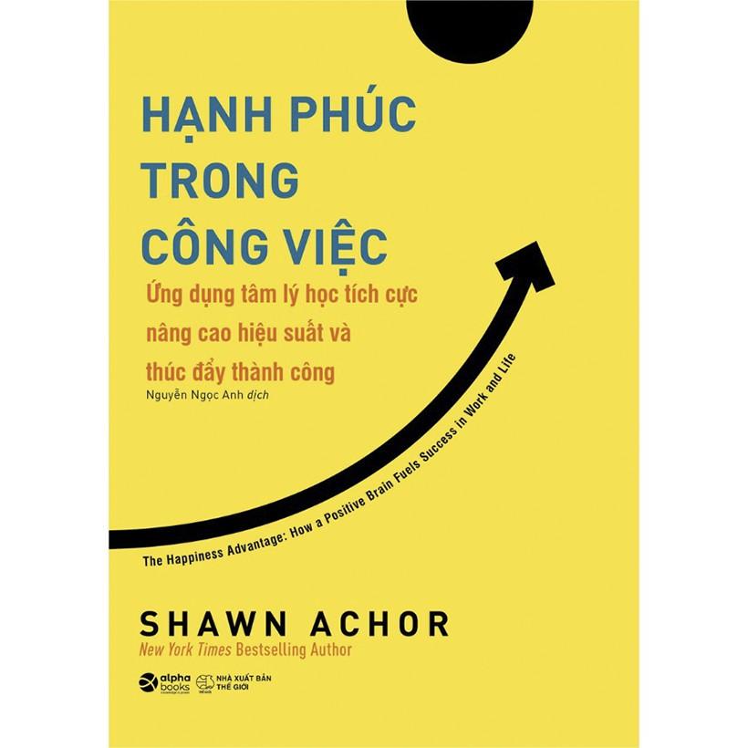 Sách Hạnh Phúc Trong Công Việc - Alphabooks - BẢN QUYỀN