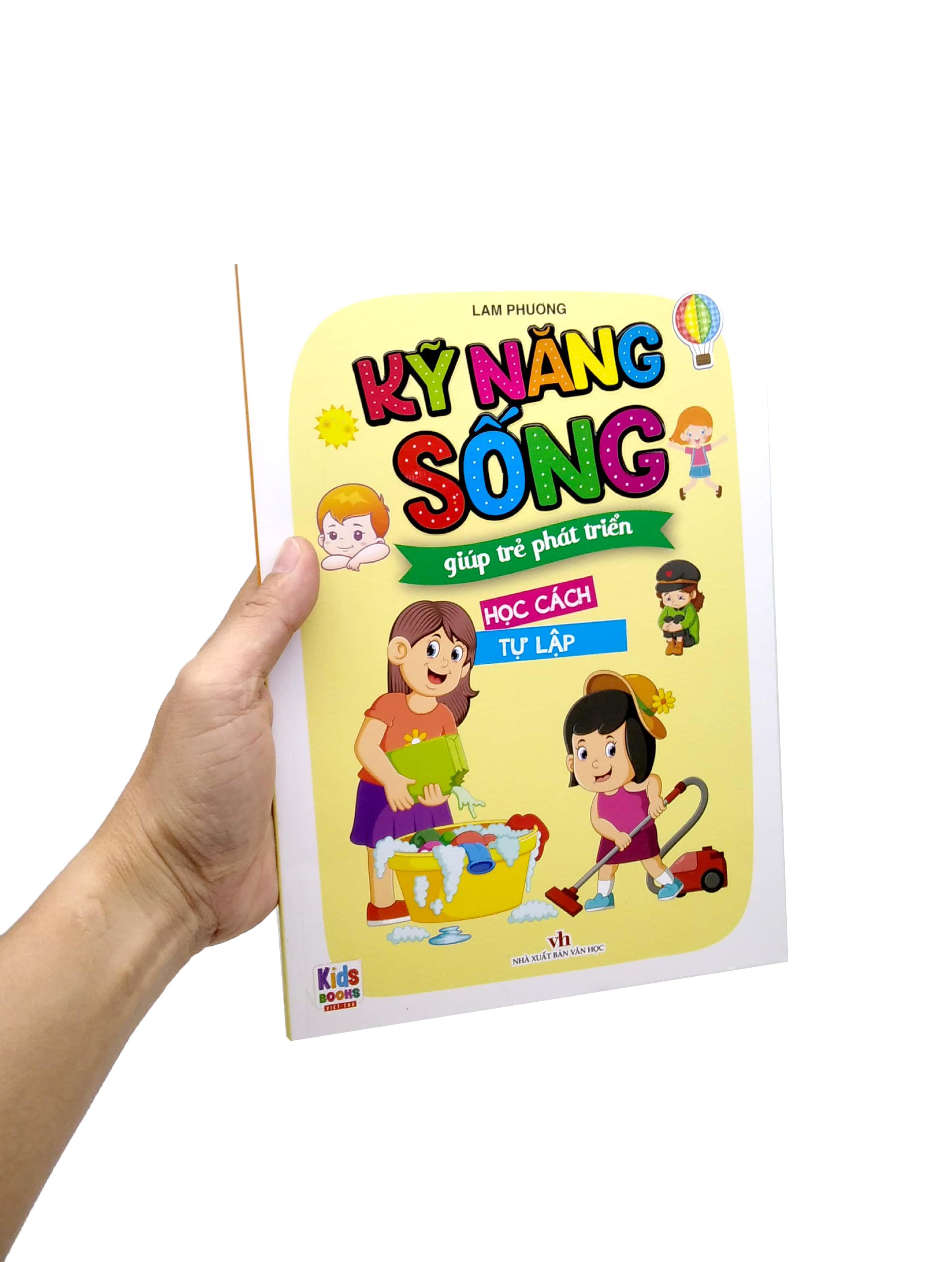 Sách - Kỹ Năng Sống Giúp Trẻ Phát Triển - Học Cách Tự Lập