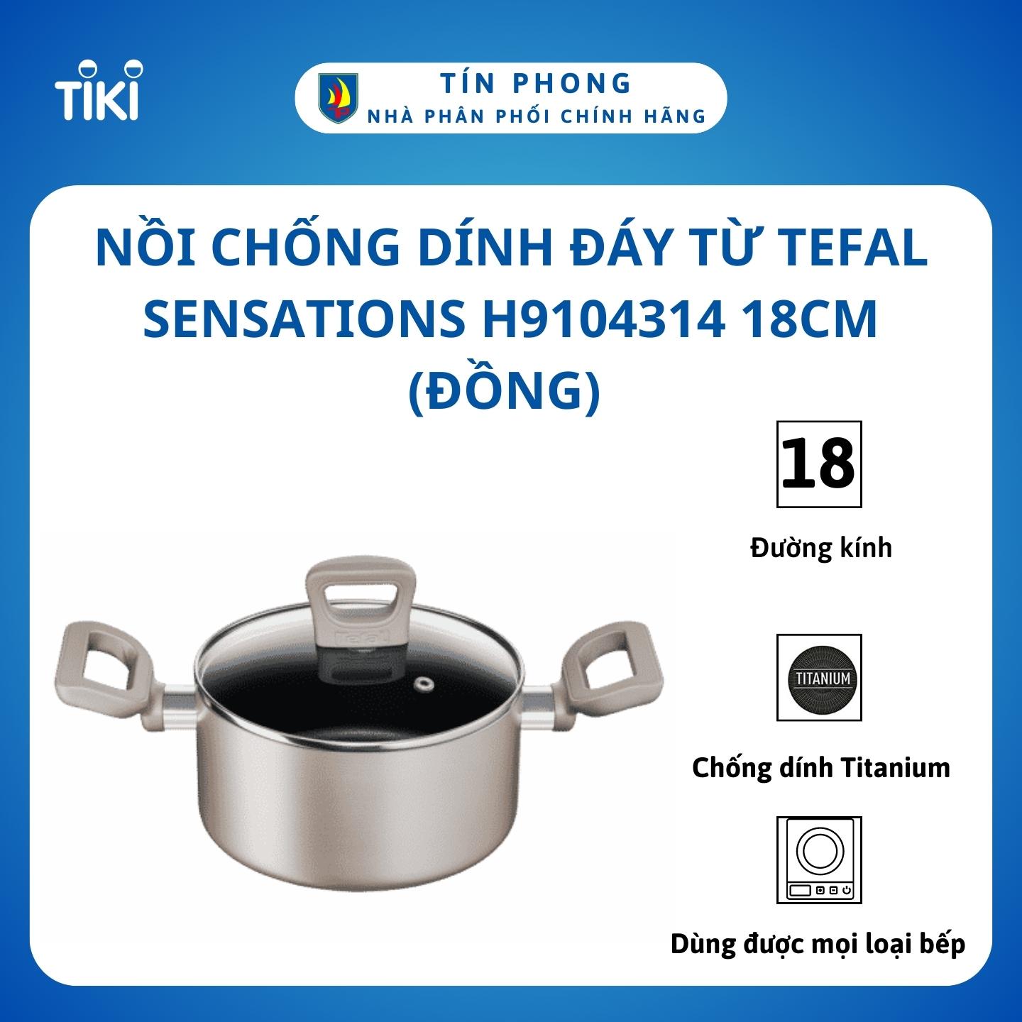 Nồi chống dính đáy từ Tefal Sensations H9104314 18cm (Đồng) - Hàng chính hãng