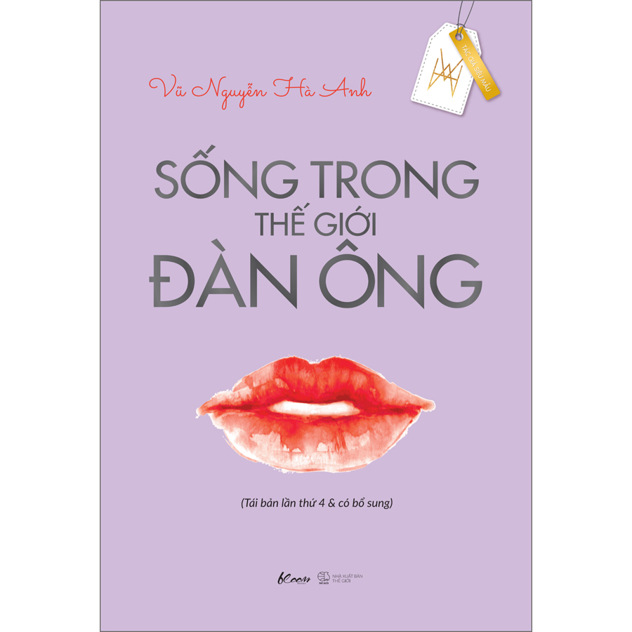 Sống trong thế giới đàn ông (Tái bản lần thứ 4 &amp; có bổ sung)