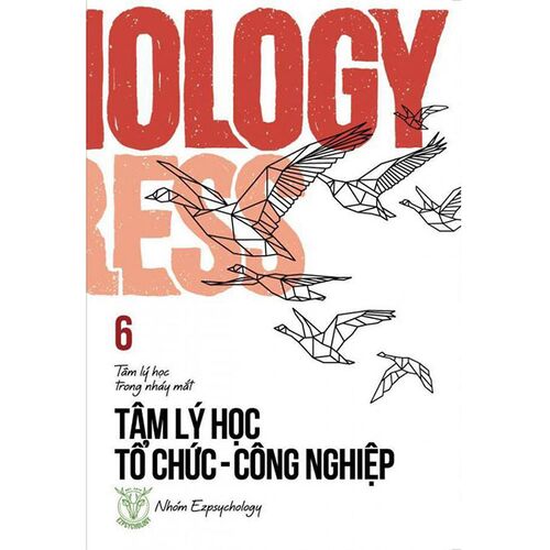 Tâm Lý Học Trong Nháy Mắt - Tâm Lý Học Tổ Chức - Công Nghiệp