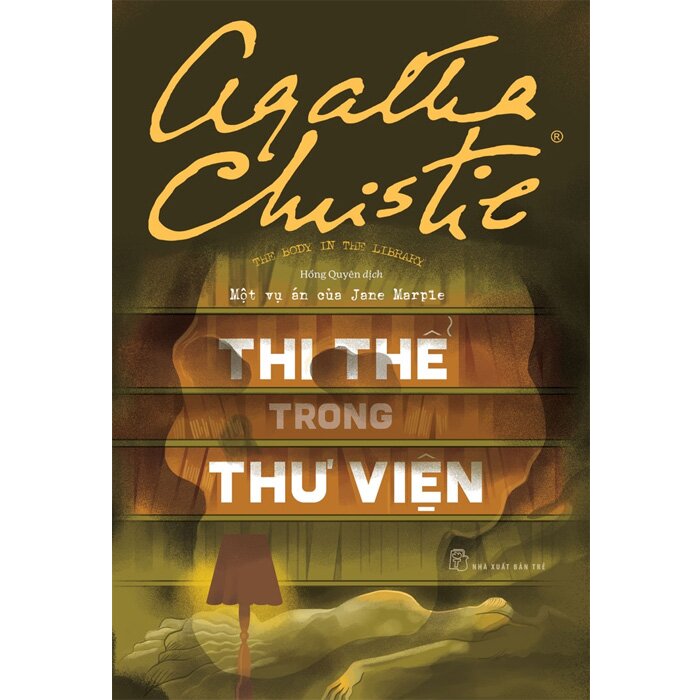 Một Vụ Án Của Jane Marple – THI THỂ TRONG THƯ VIỆN – Agatha Christie – Hồng Quyên dịch – NXB Trẻ