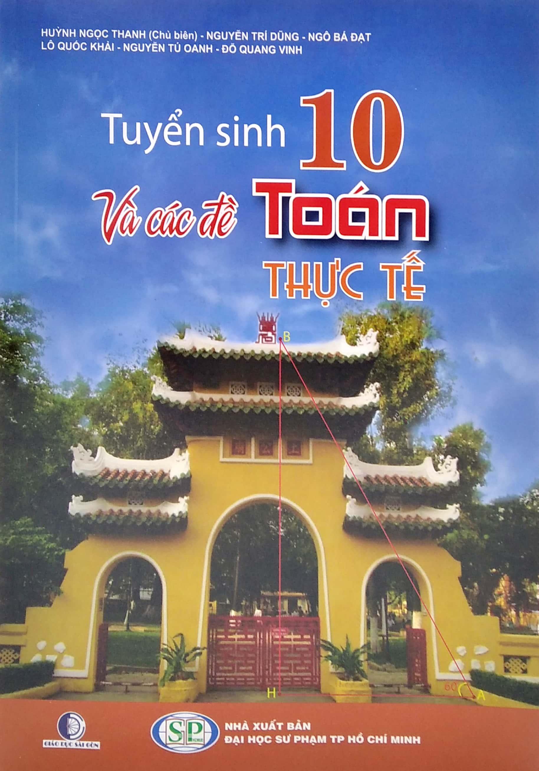 Tuyển Sinh 10 Và Các Đề Toán Thực Tế (Tái Bản 2021)