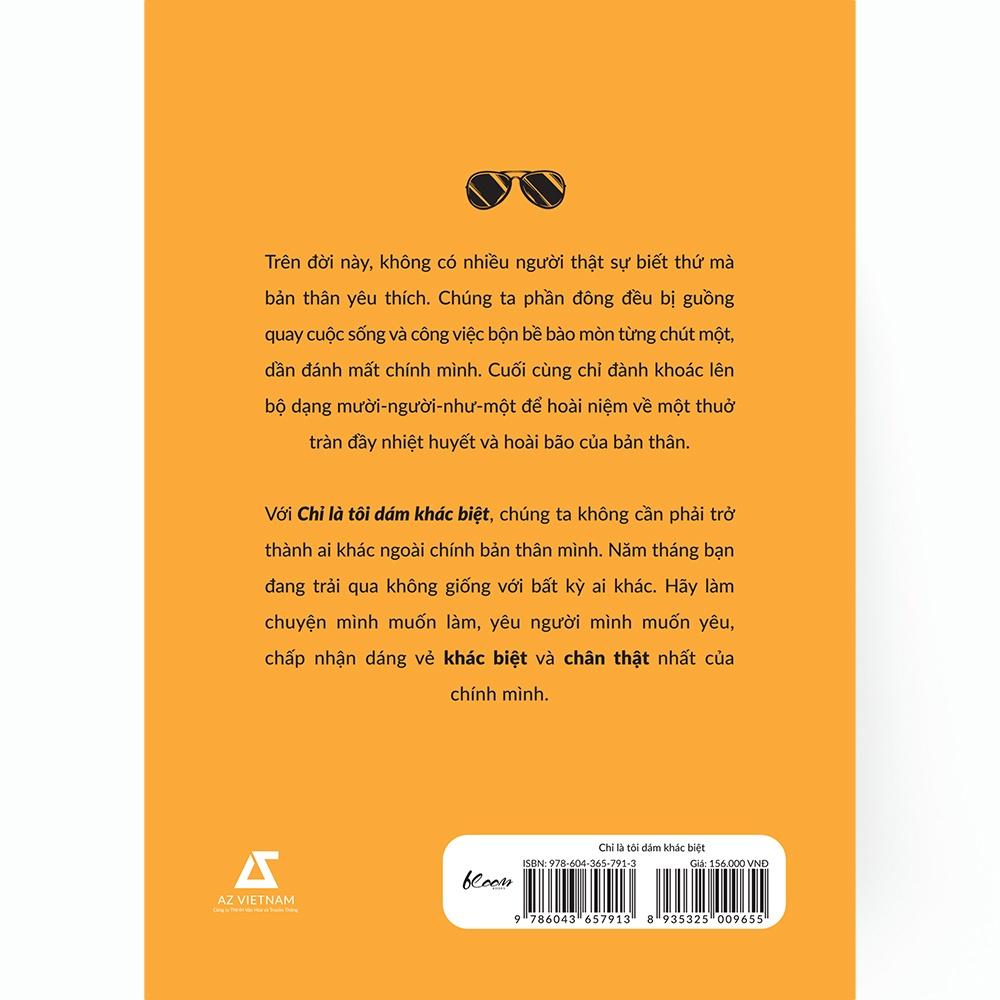 Sách Chỉ Là Tôi Dám Khác Biệt - Skybooks - BẢN QUYỀN