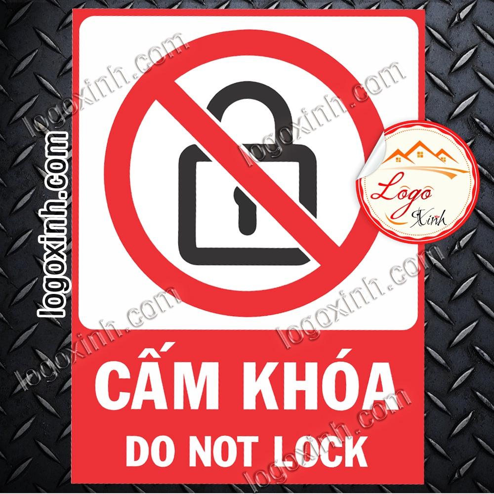 LOGO TEM STICKER BIỂN BÁO CẤM KHÔNG ĐƯỢC KHÓA - DO NOT LOCK - BIỂN CẢNH BÁO, BIỂN CẤM