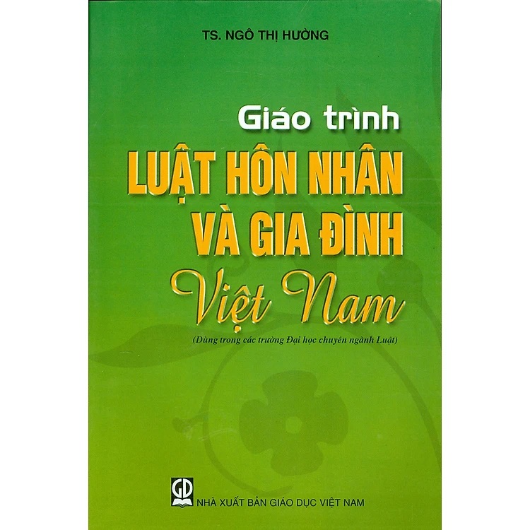 Giáo trình Luật Hôn nhân &amp; Gia đình Việt Nam (Dùng trong các trường ĐH chuyên ngành Luật)