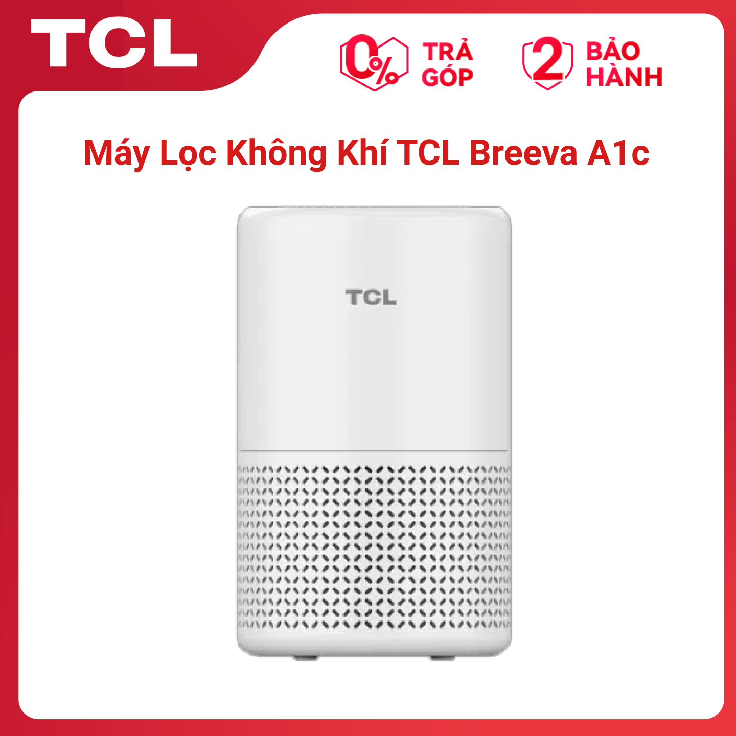 [Hàng chính hãng] Máy Lọc Không Khí TCL Breeva A1c - Phòng 20m2Màn lọc 3 lớp HEPA H13 - Lọc bụi mịn 360 độ 99.97%