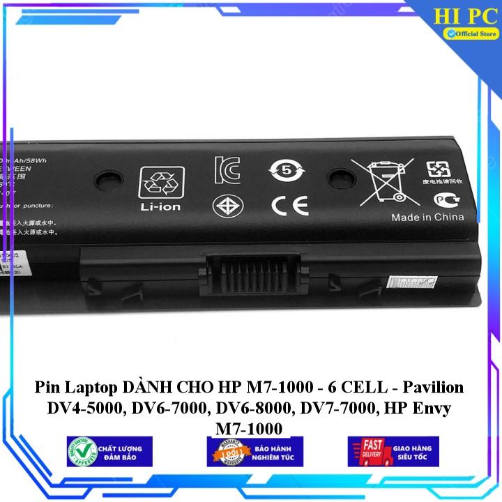 Pin Laptop DÀNH CHO HP M7-1000 - 6 CELL - Pavilion DV4-5000, DV6-7000, DV6-8000, DV7-7000, HP Envy M7-1000 - Hàng Nhập Khẩu