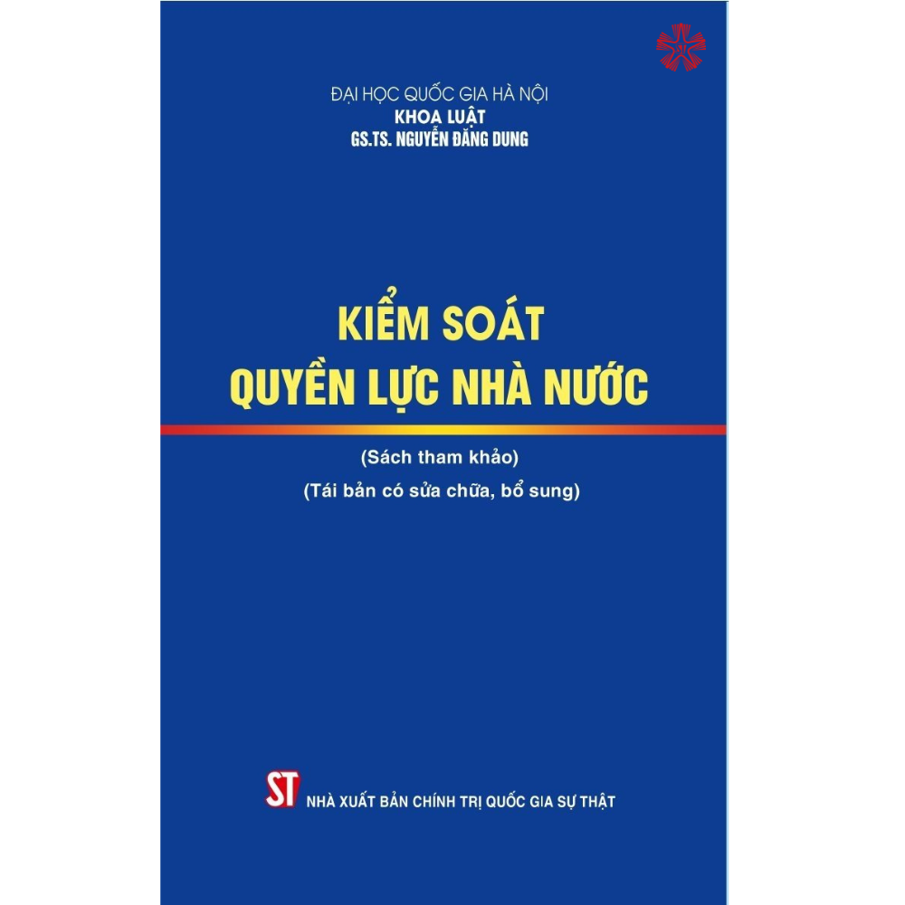 Kiểm soát quyền lực nhà nước (Sách tham khảo) (Tái bản có sửa chữa, bổ sung) (CUON