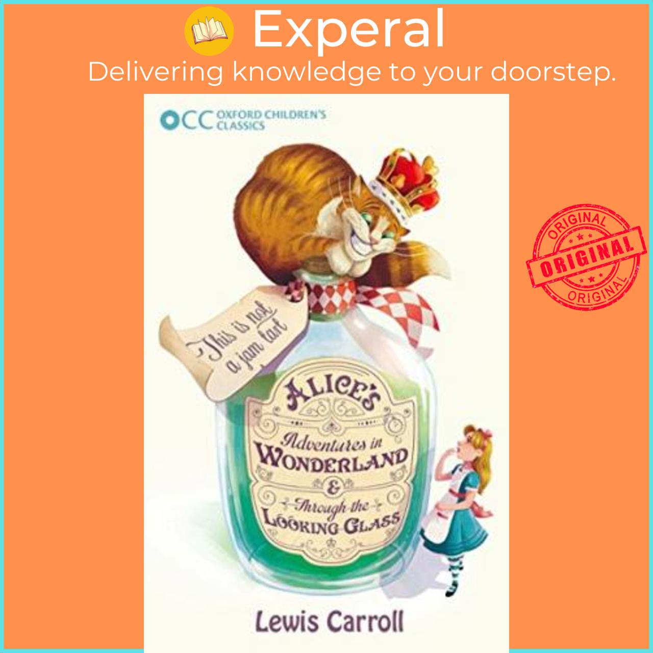 Sách - Oxford Children's Classics: Alice's Adventures in Wonderland & Through t by Lewis Carroll