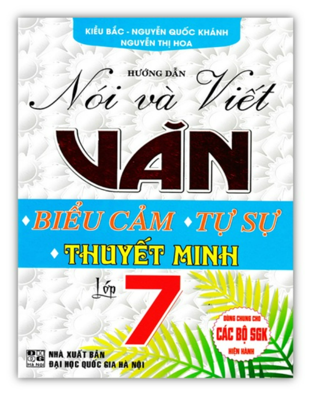 Sách - Hướng Dẫn Nói Và Viết Văn Biểu Cảm - Tự Sự - Thuyết Minh Lớp 7