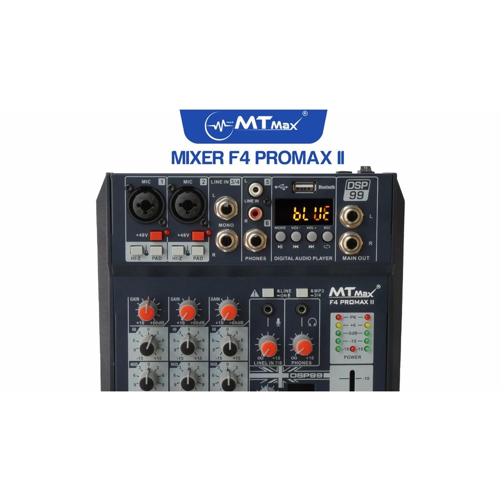 Bàn trộn Mixer MTMax F4 ProMax II- Tích hợp 99 chế độ vang số DSP- 4 kênh, màn hình led hiển thị thông số