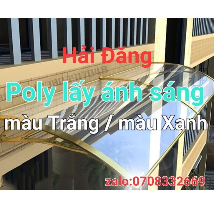 ( Khổ cao 1,22m hoặc khổ cao 1,52m x Dày 2li) Tôn nhựa phẳng POLY ĐẶC LẤY ÁNH SÁNG (màu TRẮNG/ màu XANH) lOẠI 1