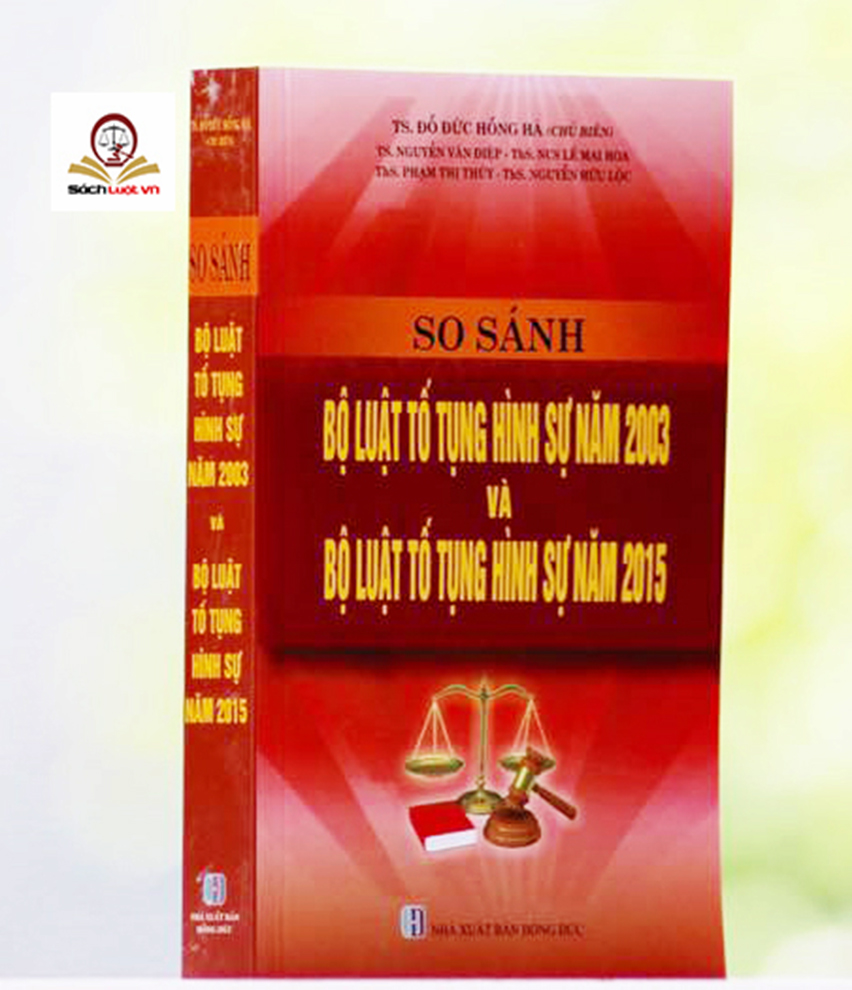 So sánh đối chiếu Bộ luật tố tụng hình sự năm 2003 và Bộ luật tố tụng hình sự 2015