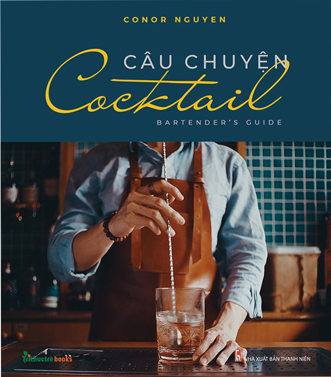 Câu Chuyện Cocktail - Bartender's Guide 