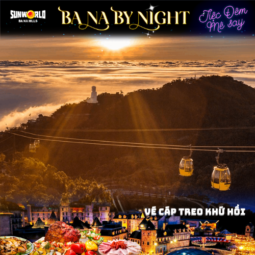 Hình ảnh Combo Đêm Bà Nà By Night (Vé Cáp Treo + Buffet Tối + Xe Bus 2 Chiều)