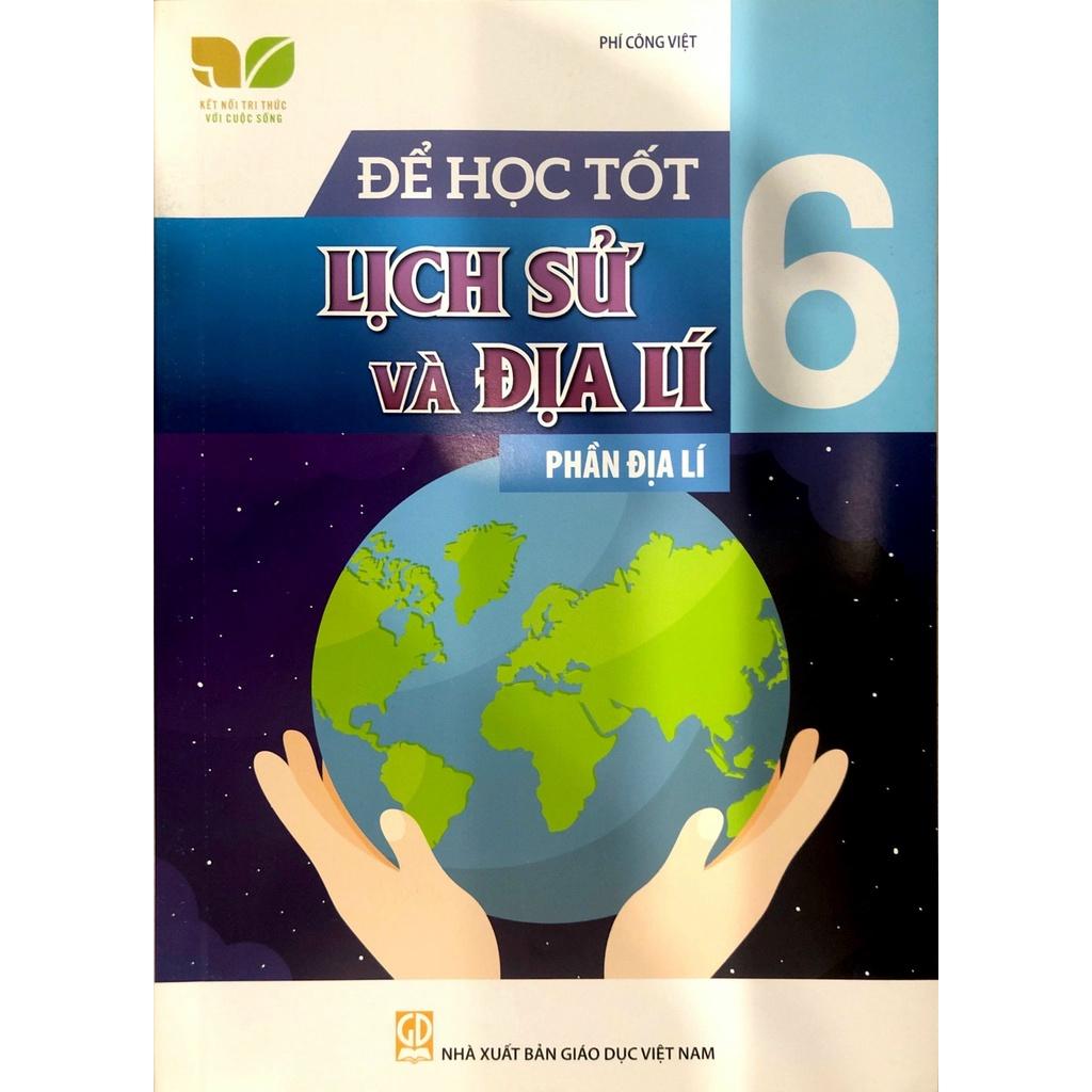 Sách - Combo Để học tốt Lịch sử và Địa lí - phần Địa Lí + Lịch sử 6