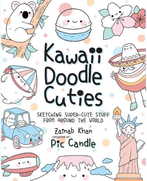 Kawaii Doodle Cuties: Sketching Super-Cute Stuff From Around The World