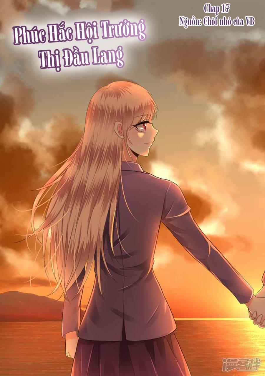 phúc hắc hội trưởng thị đầu lang chapter 17 1