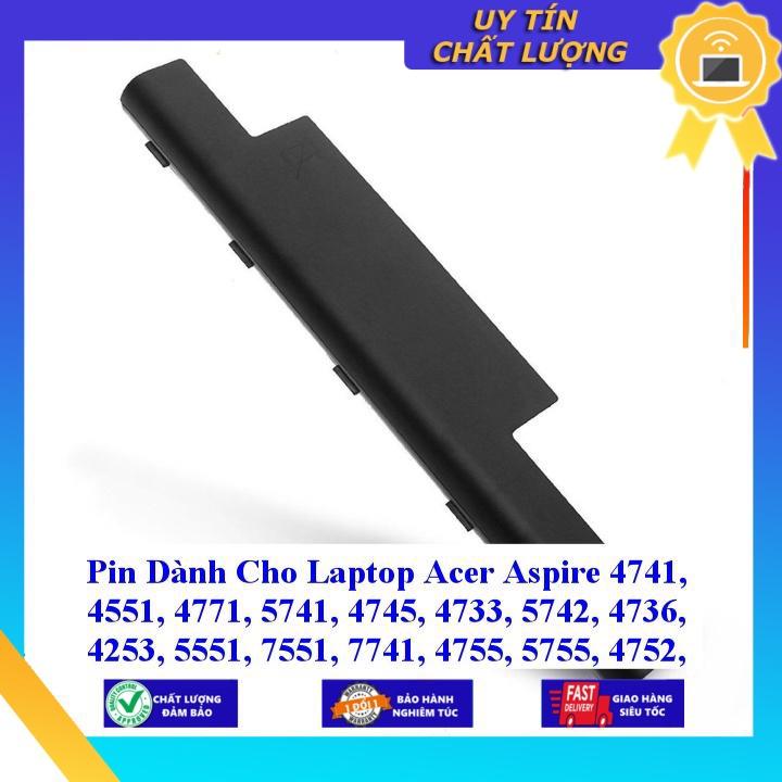 Pin dùng cho Laptop Acer Aspire 4741 4551 4771 5741 4745 4733 5742 4736 4253 5551 7551 7741 4755 5755 4752 - Hàng Nhập Khẩu  MIBAT309