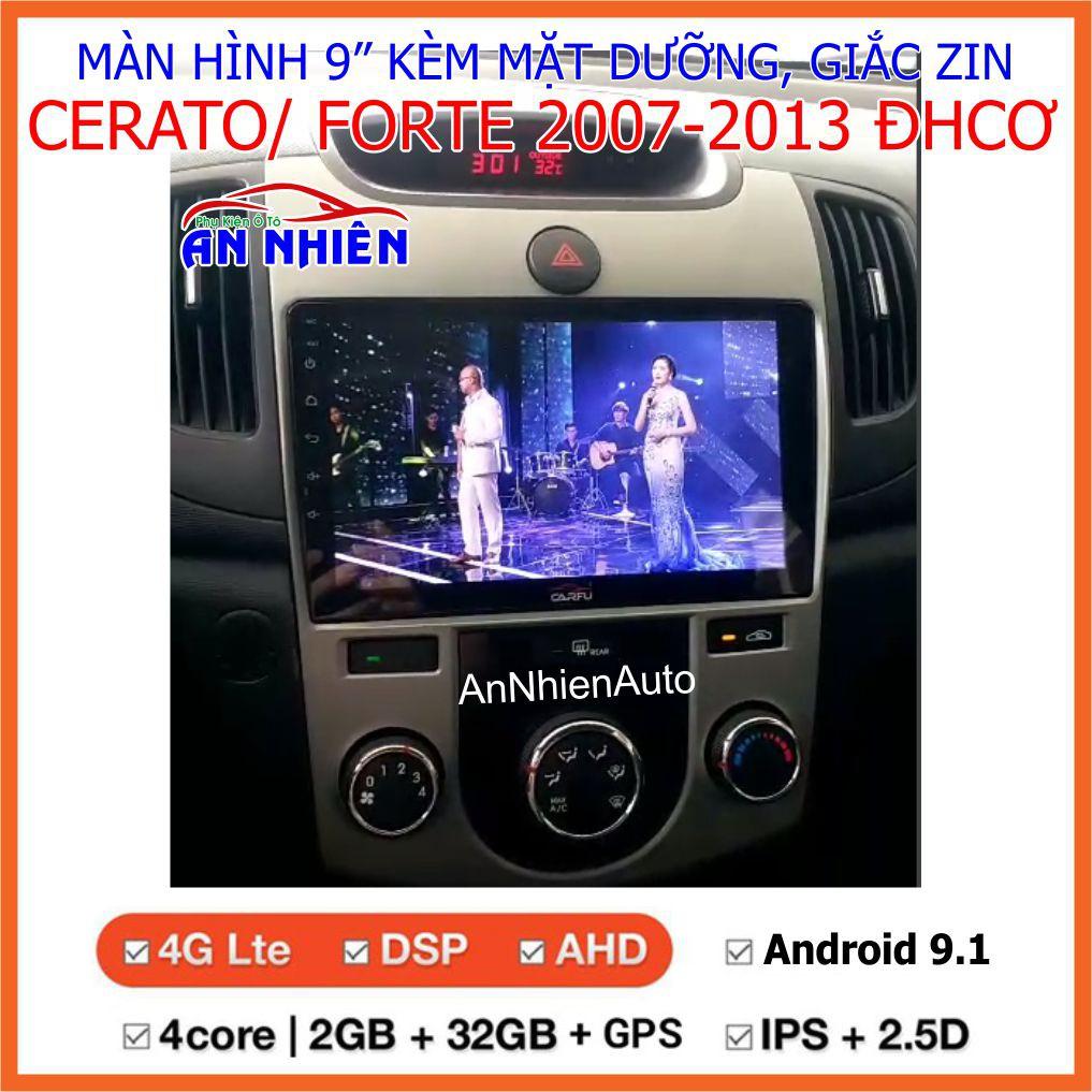 Màn Hình 9 inch Cho Xe CERATO/FORTE 2007-2014, Đầu DVD Android Tiếng Việt Kèm Mặt Dưỡng Giắc Zin CERATO/FORTE