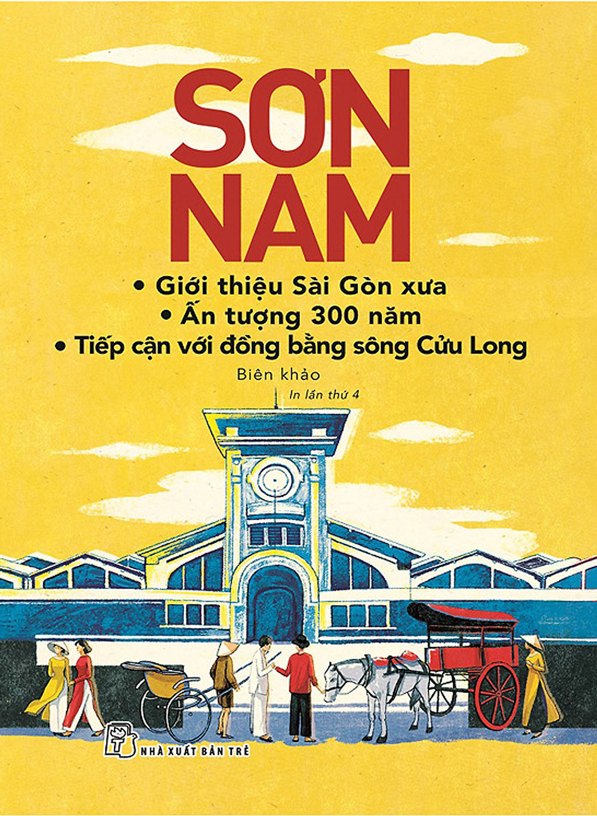Combo Sơn Nam- Giới Thiệu Sài Gòn Xưa, Ấn Tượng 300 Năm, Tiếp Cận Với Đồng Bằng Sông Cửu Long Và ĐBSCL - Nét Sinh Hoạt Xưa, Văn Minh Miệt Vườn