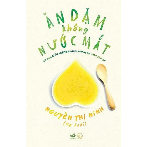 Ăn Dặm Không Nước Mắt - Ăn Dặm Kiểu Nhật Và Những Món Ngon Lành Cho Bé (Tái Bản 2018)