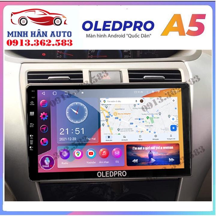 Bộ màn hình OLEDPRO A5, A3 cho xe TOYOTA VIOS 2008-2012, trọn bộ màn hình, mặt dưỡng,dây nguồn theo xe
