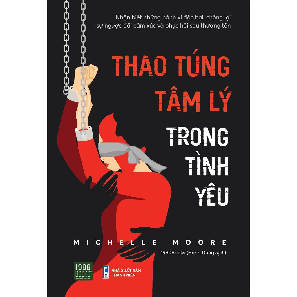 Sách Thao Túng Tâm Lý Trong Tình Yêu - 1980Books - BẢN QUYỀN