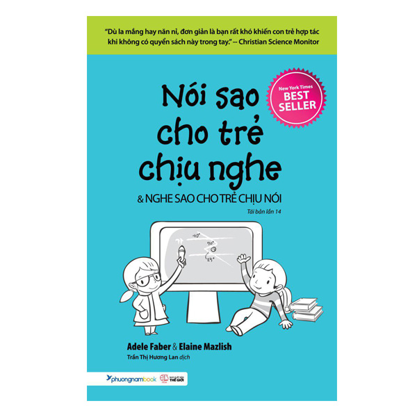 Nói Sao Cho Trẻ Chịu Nghe, Nghe Sao Cho Trẻ Chịu Nói (Tái Bản)