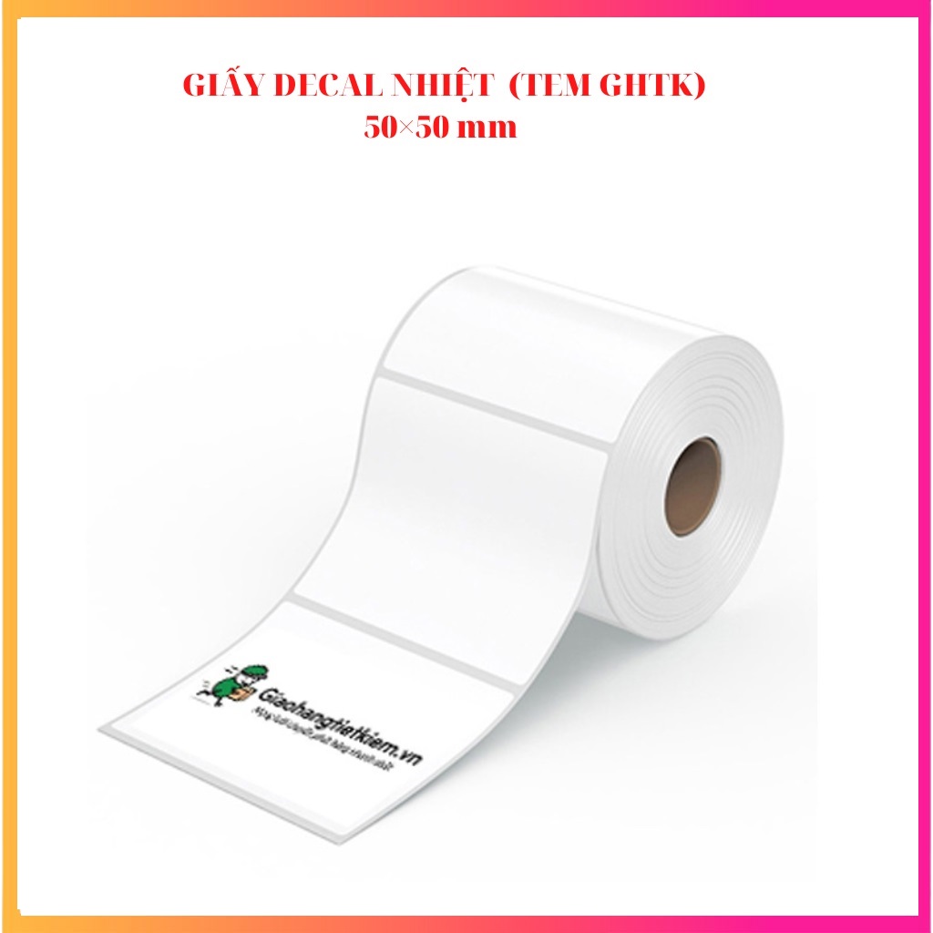 Combo 10 cuộn giấy Decal nhiệt GHTK 50X50mm - Decal nhiệt 5x5cm