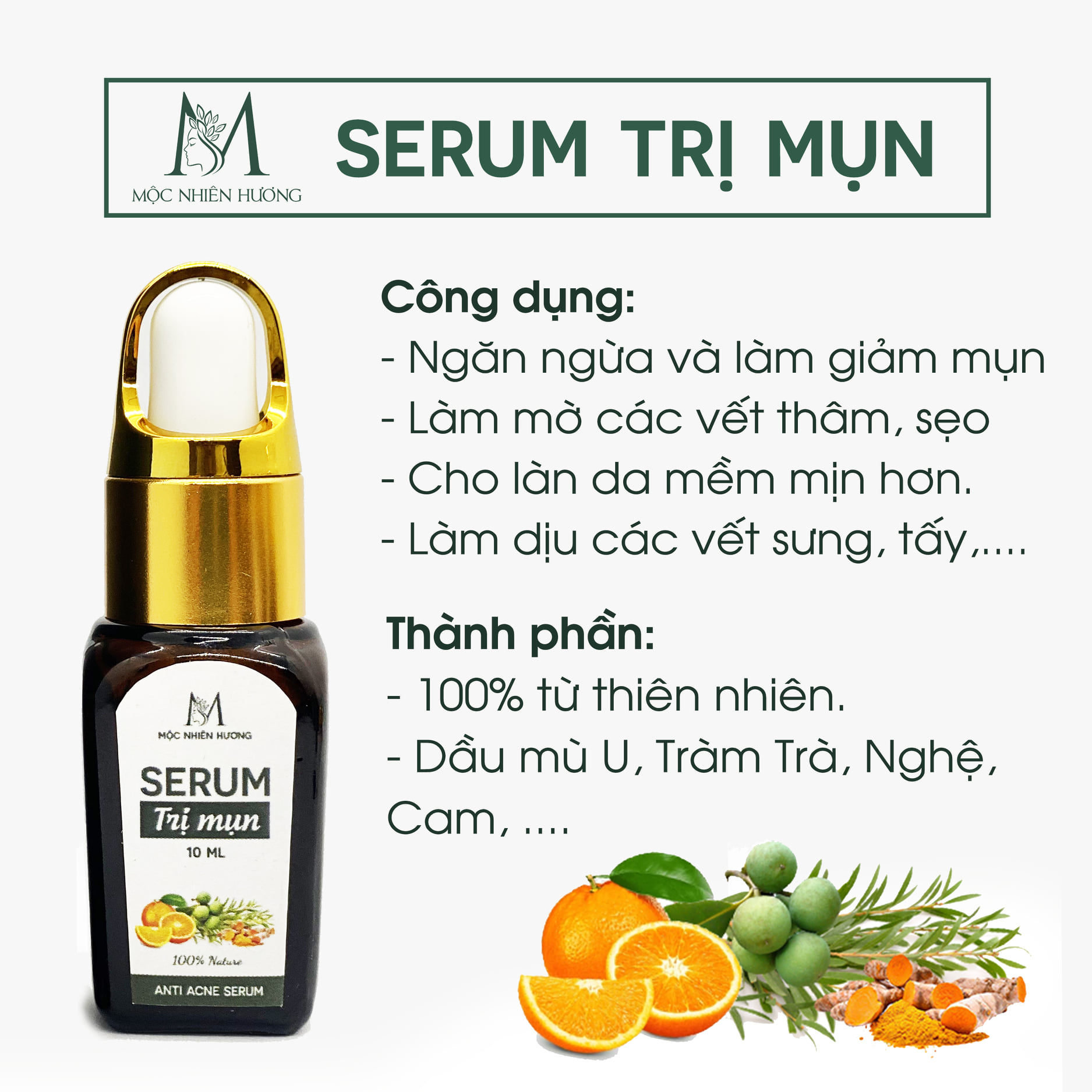 Serum Giảm Mụn Giảm Thâm Sẹo Rỗ Cho Mọi Loại Da - Mộc Nhiên Hương 10 ml