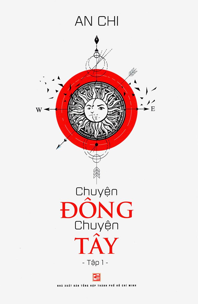 Chuyện Đông Chuyện Tây - Tập 1 (Tái Bản 2019)