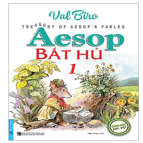 Aesop Bất Hủ - Tập 1 (Song ngữ Anh-Việt)