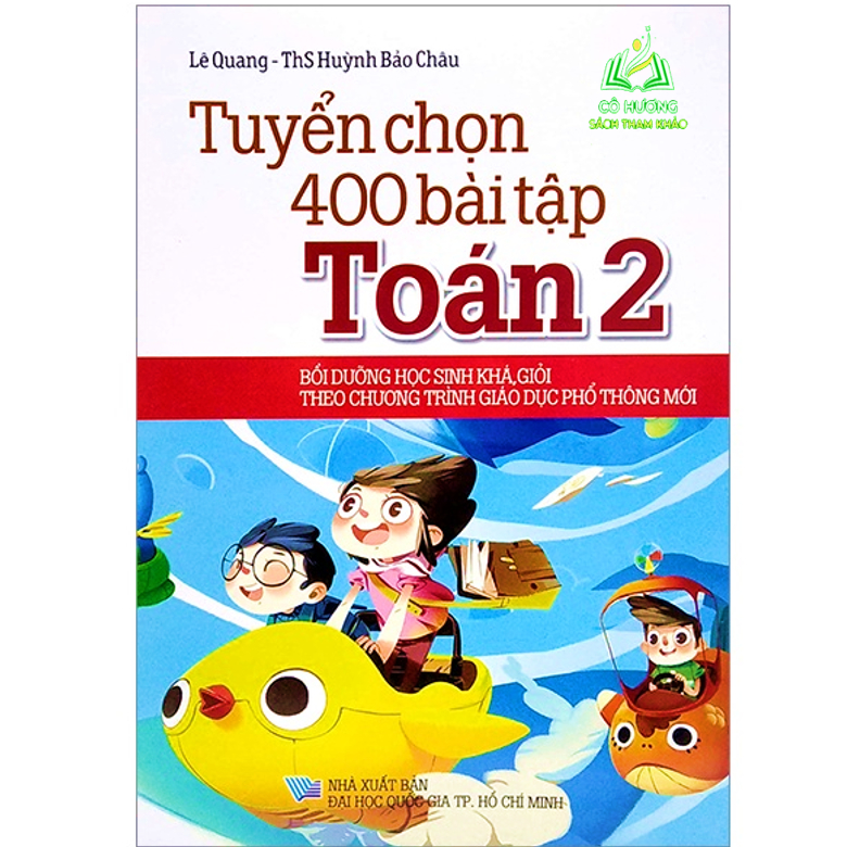 Sách Tuyển Chọn 400 Bài Tập Toán 2 (Theo Chương Trình Giáo Dục Phổ Thông Mới) (Tái Bản mới nhất )