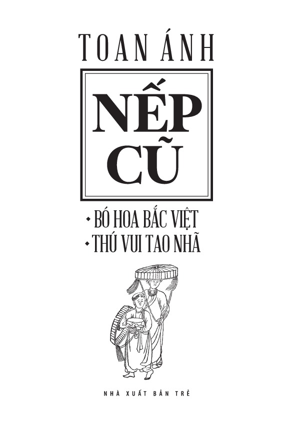 Nếp Cũ - Bó Hoa Bắc Việt - Thú Vui Tao Nhã