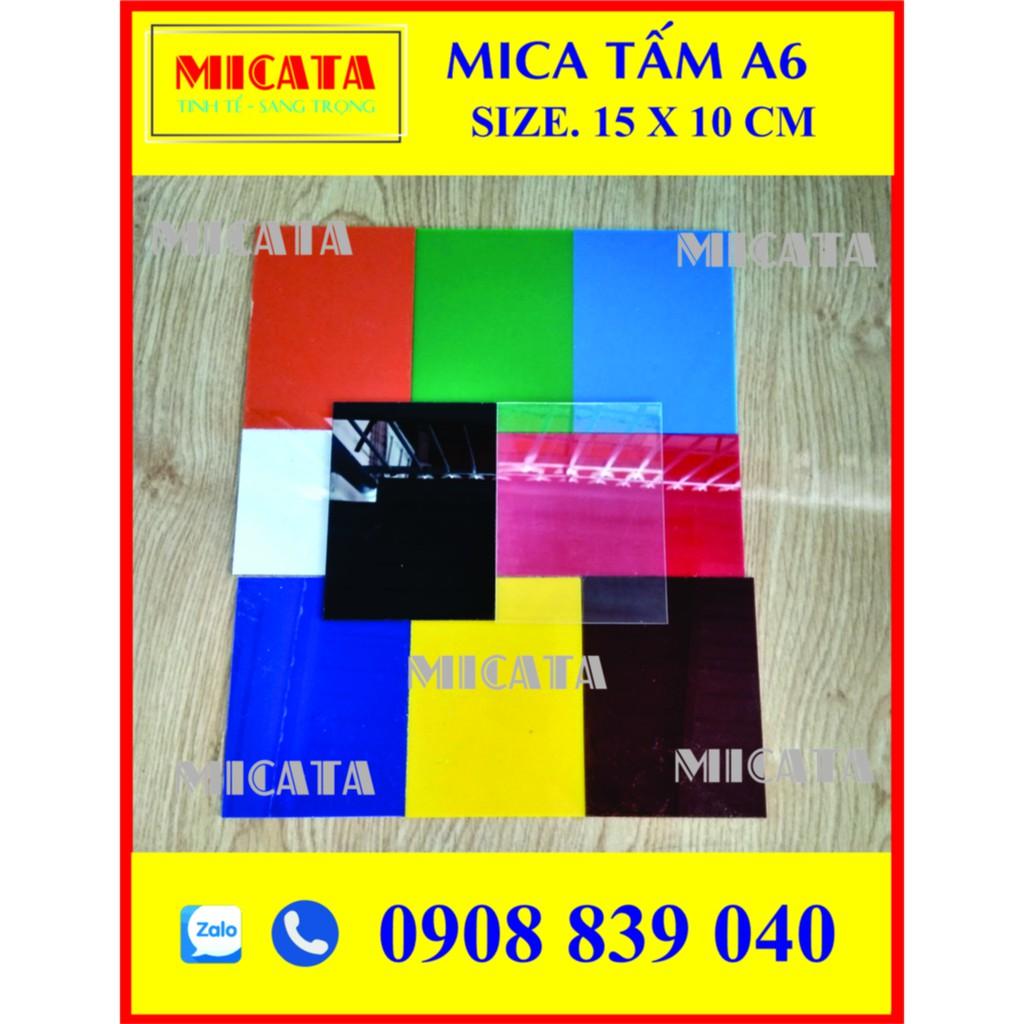 MICA TẤM A6 10x15 CM 2LI