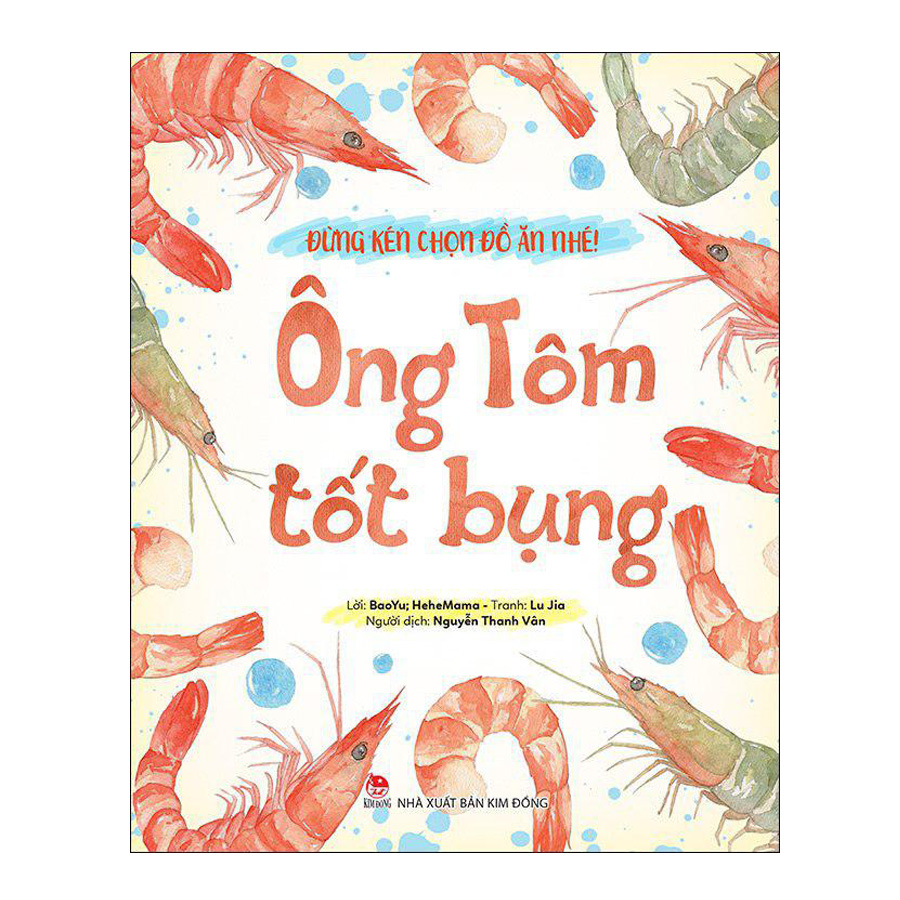 Đừng Kén Chọn Đồ Ăn Nhé: Ông Tôm Tốt Bụng