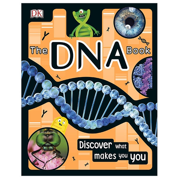 The Dna Book: Discover What Makes You You