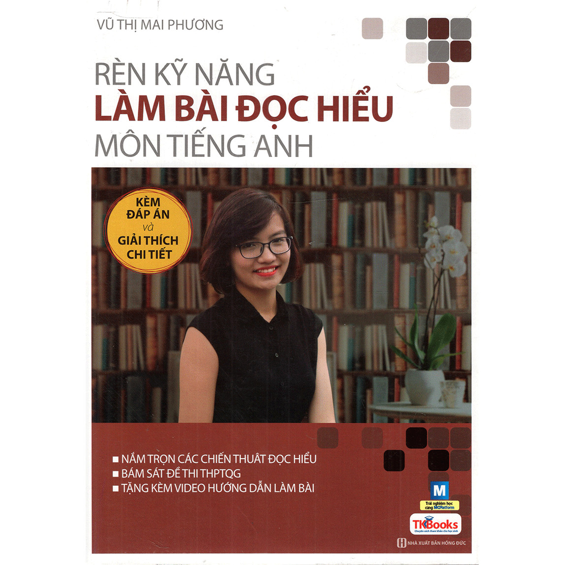 Rèn Kỹ Năng Làm Bài Đọc Hiểu Môn Tiếng Anh ( Bộ Sách Cô Mai Phương ) tặng kèm bookmark