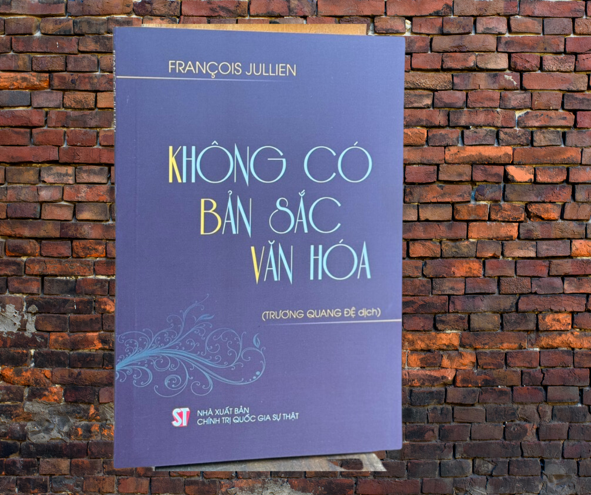 Không Có Bản Sắc Văn Hóa - François Jullien - Trương Quang Đệ dịch - (bìa mềm)
