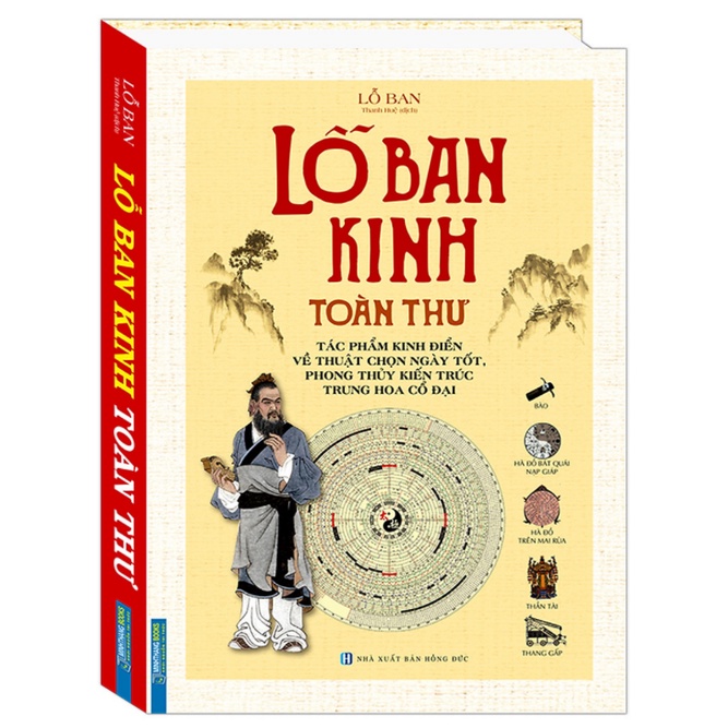 Sách - Lỗ Ban Kinh toàn thư (Tác phẩm kinh điển về thuật chọn ngày tốt, phong thuỷ kiến trúc Trung Hoa cổ đại)(bìa cứng)