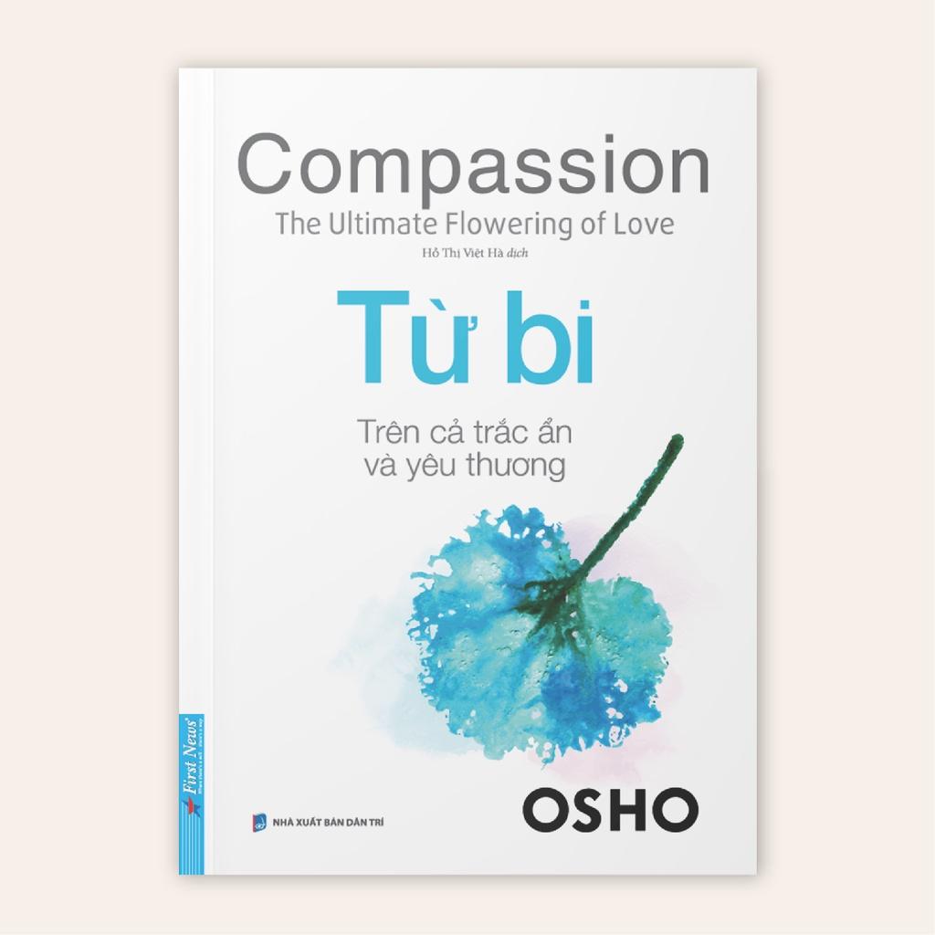 Sách OSHO Từ Bi - Compassion - First News