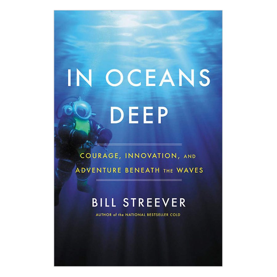 In Oceans Deep: Courage, Innovation, And Adventure Beneath The Waves