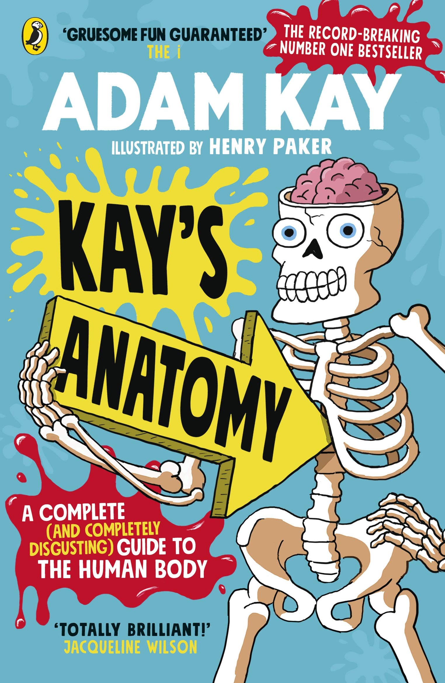 Kay’s Anatomy: A Complete (And Completely Disgusting) Guide To The Human Body