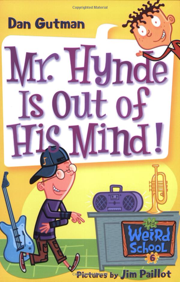 My Weird School #6: Mr. Hynde Is Out of His Mind!