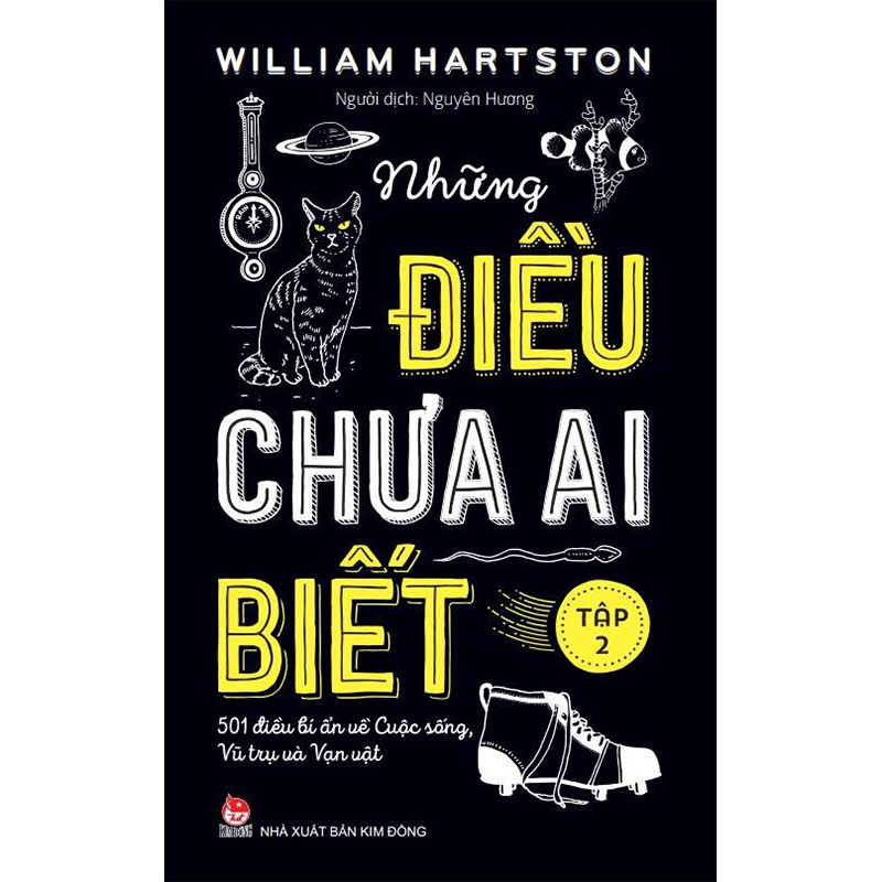 Những Điều Chưa Ai Biết - 501 Điều Bí Ẩn Về Cuộc Sống, Vũ Trụ Và Vạn Vật - Tập 2