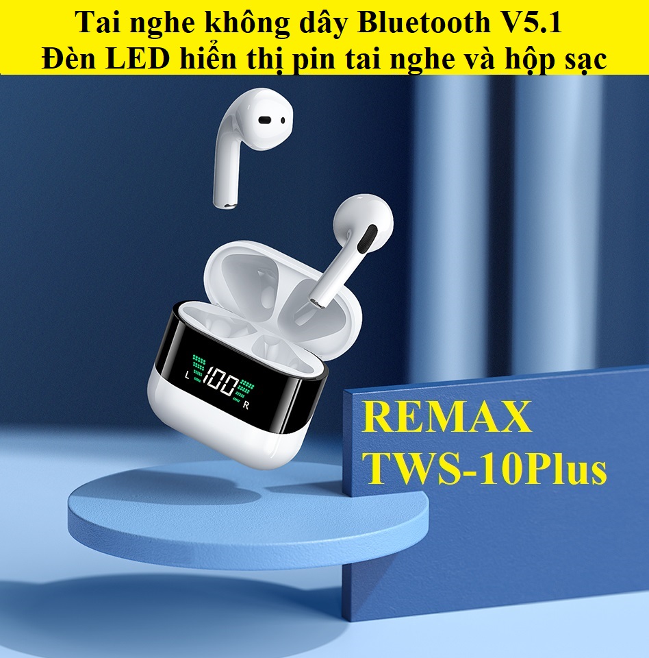 Tai nghe không dây Bluetooth V5.1 LED hiển thị pin Remax TWS-10Plus _ Hàng chính hãng